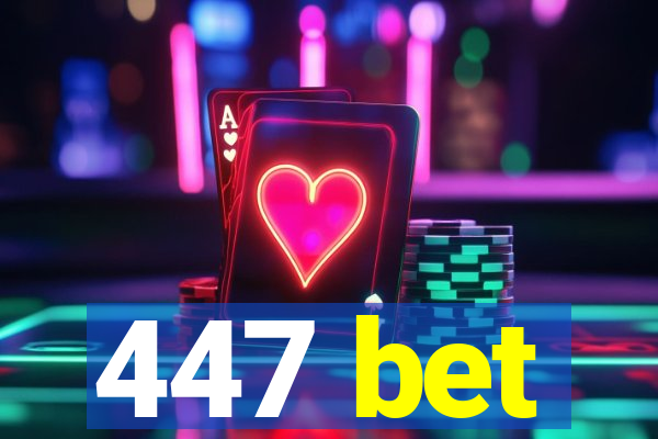 447 bet